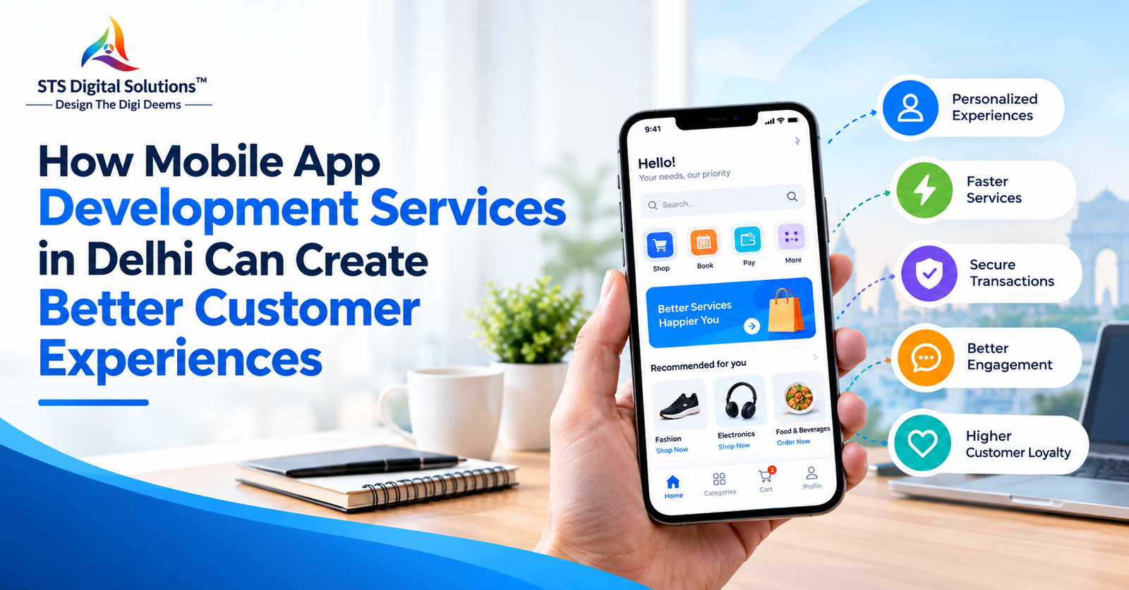 How Mobile App Development Services in Delhi Can Create Better Customer Experiences How Mobile App Development Services in Delhi Can Create Better Customer Experiences