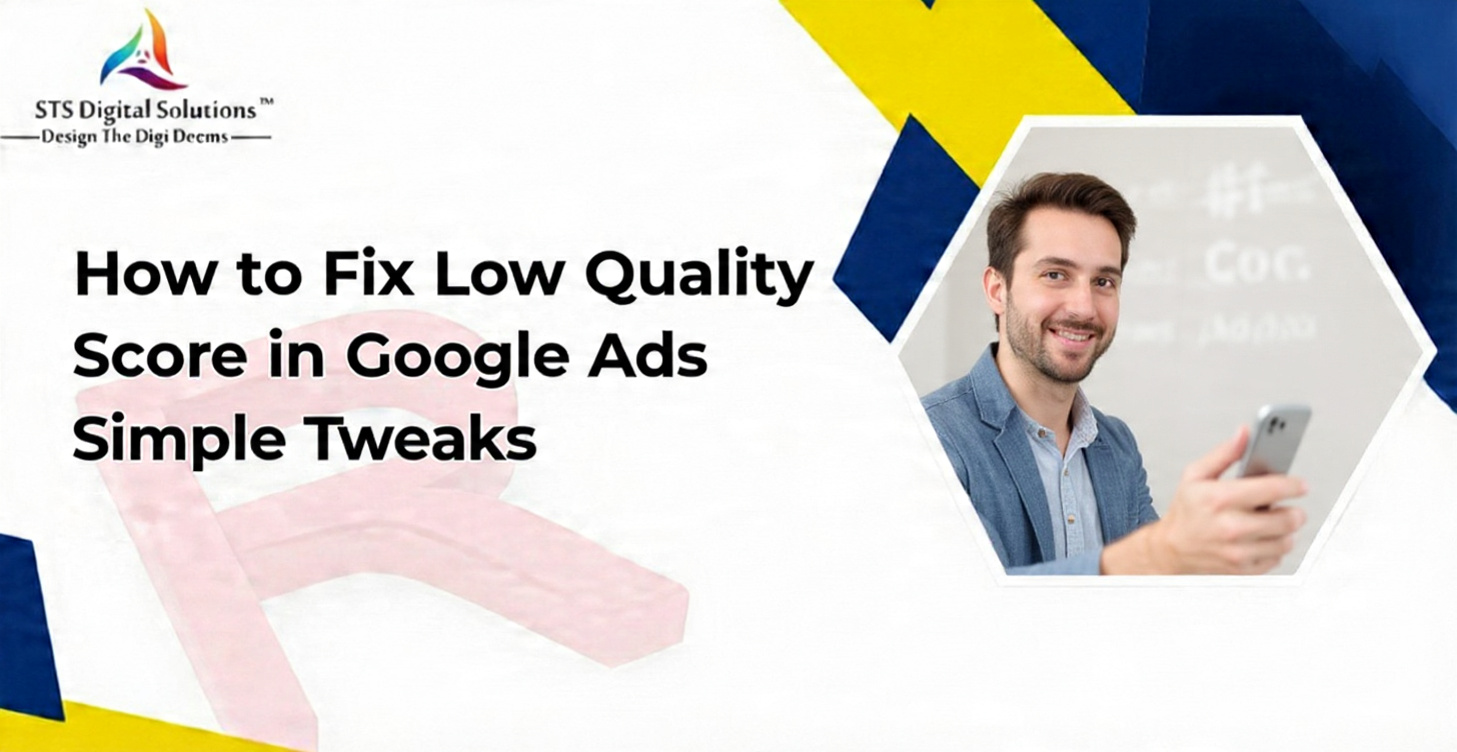how-to-fix-low-quality-score-in-google-ads-simple-tweaks