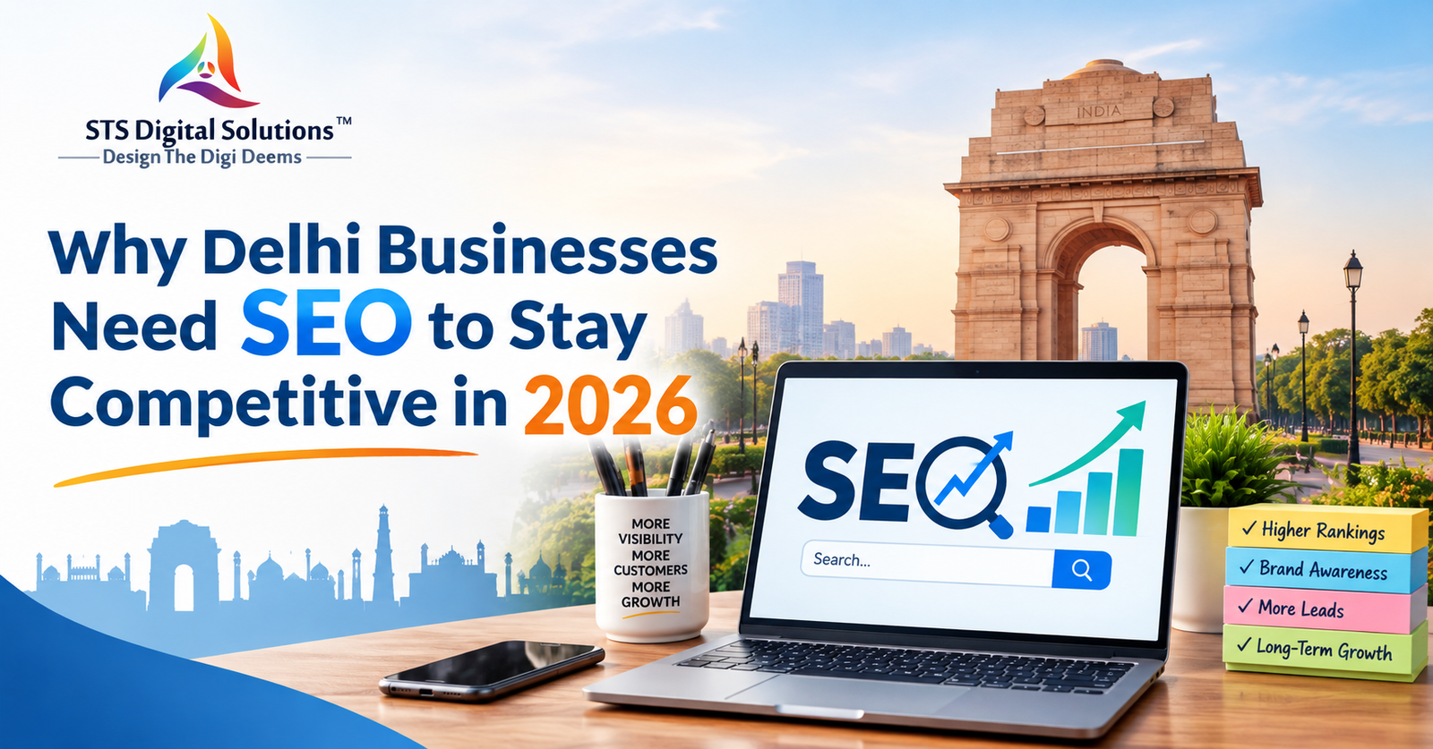 Why Delhi Businesses Need SEO to Stay Competitive in 2026 Why Delhi Businesses Need SEO to Stay Competitive in 2026
