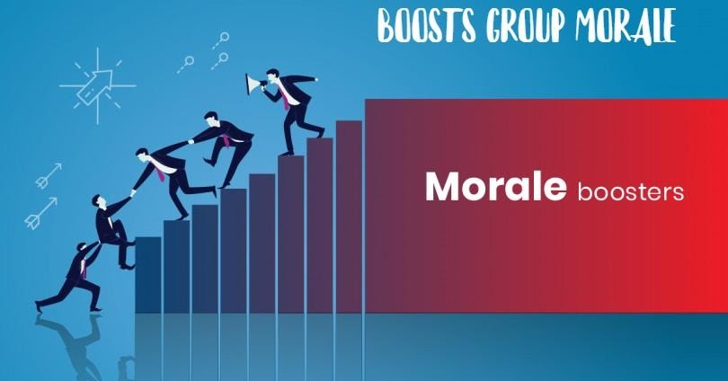 boosts group morale