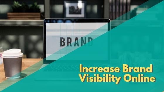 increase brand visibility