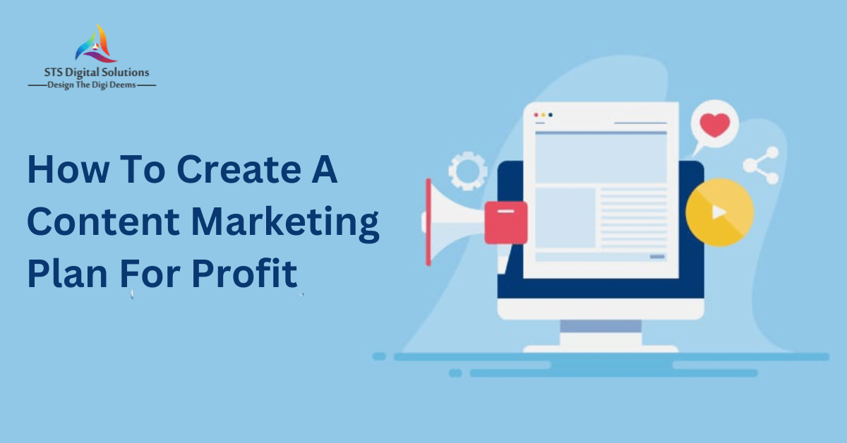 how to create a content marketing plan for profit