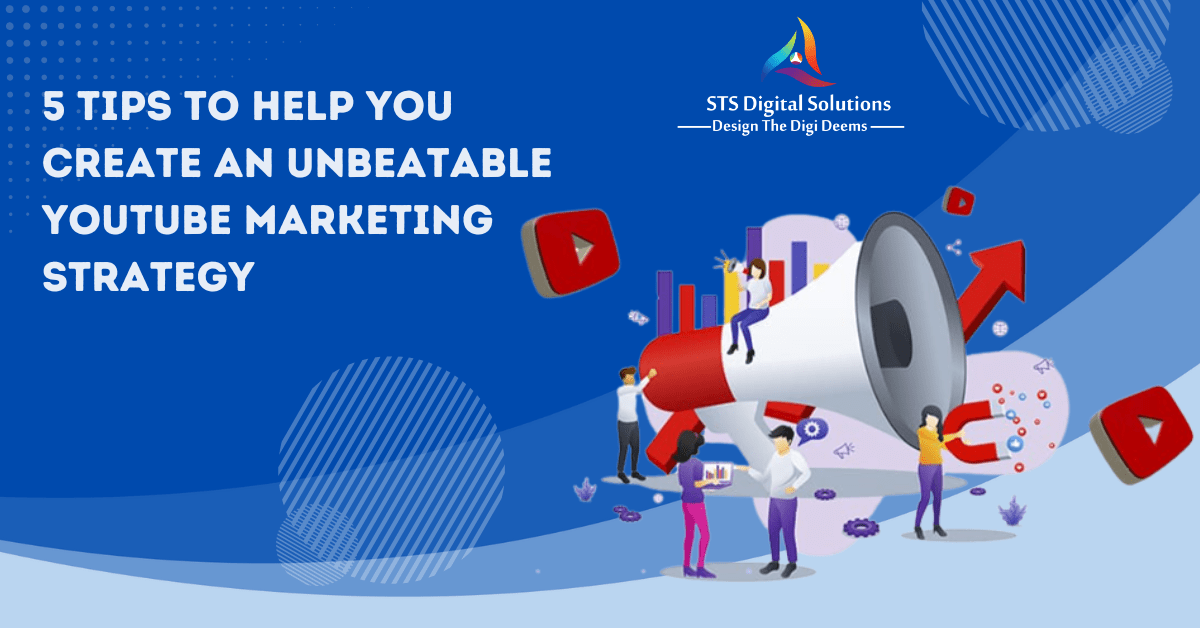 tips to help you create an unbeatable youTube marketing strategy